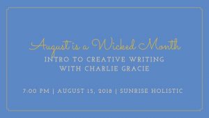 creative writing workshops: August is a Wicked Month